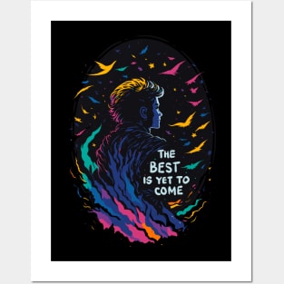 The best is yet to come Posters and Art